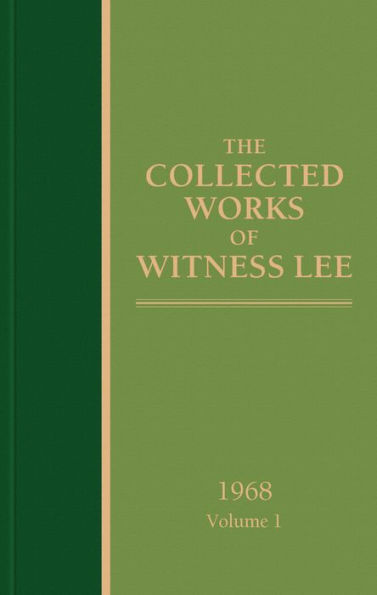 The Collected Works of Witness Lee, 1968, volume 1