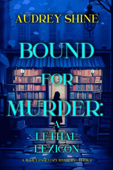 Bound for Murder: A Lethal Lexicon (A Juliet Page Cozy MysteryBook 2)