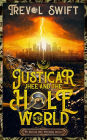 Justicar Jhee and the Hole in the World