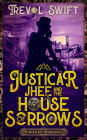 Justicar Jhee and the House of Sorrows