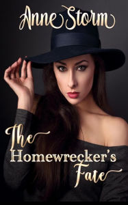 Title: The Homewrecker's Fate, Author: Anne Storm