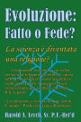 Evoluzione: Fatto o Fede?: La scienza è diventata una religione?