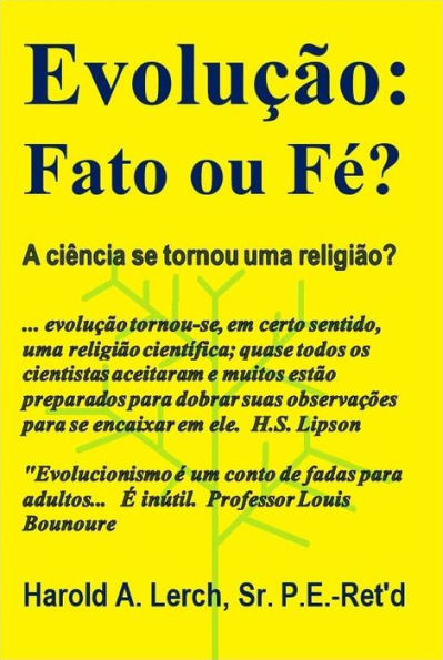 Evolução: Fato ou Fé?: A ciência se tornou uma religião?