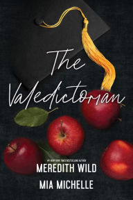 Title: The Valedictorian, Author: Meredith Wild