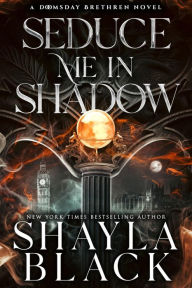 Title: Seduce Me in Shadow, Author: Shayla Black