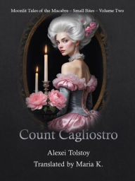 Title: Count Cagliostro, Author: Alexei Tolstoy