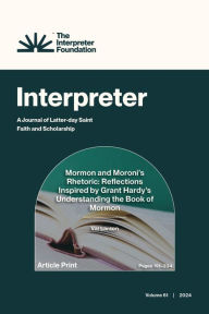 Title: Mormon and Moroni's Rhetoric: Reflections Inspired by Grant Hardy's Understanding the Book of Mormon, Author: Val Larsen