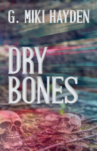 Title: Dry Bones, Author: G. Miki Hayden