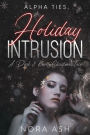 Holiday Intrusion: A Dark Omegaverse Christmas Romance
