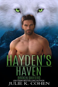 Title: Hayden's Haven: Wolf Shifter Paranormal Romance, Author: Julie K. Cohen