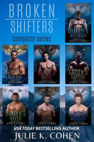Title: Broken Shifters collection: Paranormal Shifter Romance (Complete Series), Author: Julie K. Cohen