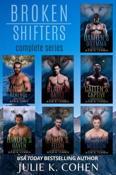 Broken Shifters collection: Paranormal Shifter Romance (Complete Series)