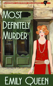 Title: Most Definitely Murder: A 1920s Murder Mystery, Author: Emily Queen