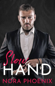 Title: Slow Hand, Author: Nora Phoenix