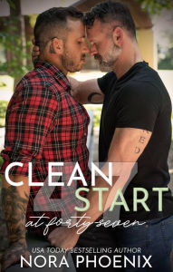 Title: Clean Start at Forty-Seven, Author: Nora Phoenix