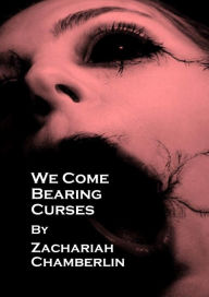 Title: We Come Bearing Curses, Author: Allyson McNitt