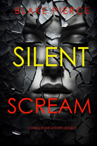 Silent Scream (A Sheila Stone Suspense ThrillerBook Five)