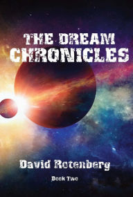 Title: The Dream Chronicles Book Two, Author: David Rotenberg