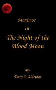 Title: The Night of the Blood Moon, Author: Terry J. Aldridge