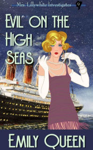 Title: Evil on the High Seas: A 1920s Murder Mystery, Author: Emily Queen