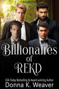 Title: Billionaires of REKD, Author: Donna K. Weaver