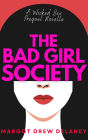 The Bad Girl Society: The Wicked Six Origin Story - A Prequel Novella