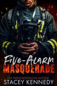 Title: Five-Alarm Masquerade, Author: Stacey Kennedy