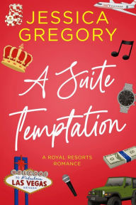 Title: A Suite Temptation: A Billionaire Romantic Comedy, Author: Jessica Gregory