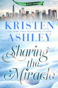 Ebook gratis italiano download per android Sharing the Miracle: A River Rain Novella by Kristen Ashley