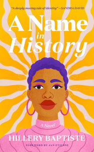 Title: A Name in History, Author: Hillery Baptiste