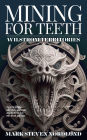 Mining For Teeth: Wilstrom Territories Book One