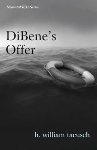 Title: DiBene's Offer, Author: H. William Taeusch