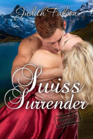 Title: Swiss Surrender, Author: Judith Falcon