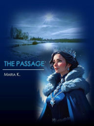 Title: The Passage, Author: Maria K