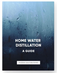 Home Water Distillation: A Guide