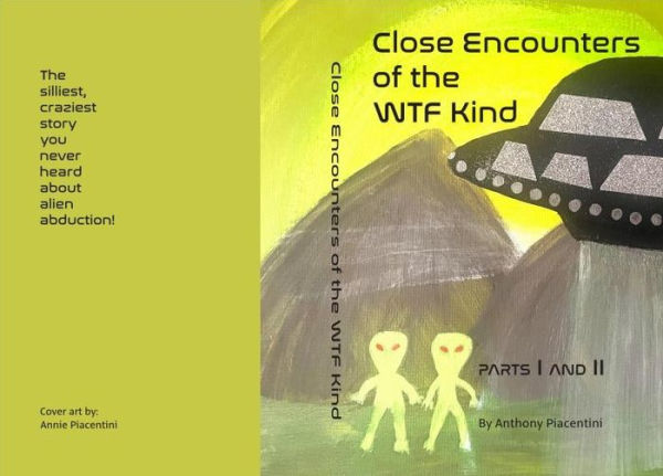 Close Encounters of the WTF Kind, Parts I & II.