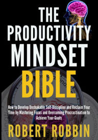 Title: The Productivity Mindset Bible, Author: Robert Robbin