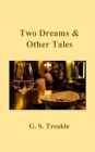 Two Dreams & Other Tales