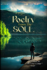 Title: Poetry From The Soul, Author: Richard Corey Holtz