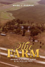The Farm: Growing Up in Abilene, Kansas, in the 1940s and 1950s