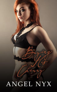 Title: Buying His Cherry, Author: Angel Nyx