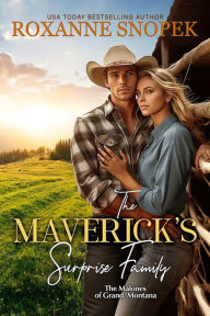 Title: The Maverick's Surprise Family, Author: Roxanne Snopek