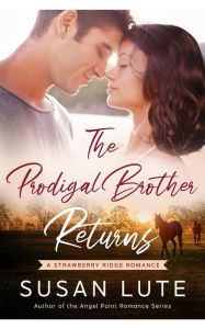 Title: The Prodigal Brother Returns, Author: Susan Lute