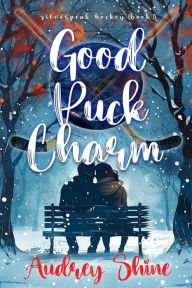 Title: Good Puck Charm (A Silverpeak Sabres College Hockey RomanceBook 1), Author: Audrey Shine