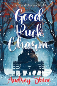 Good Puck Charm (A Silverpeak Sabres College Hockey RomanceBook 1)