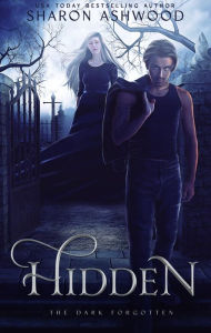 Title: Hidden: The Dark Forgotten, Author: Sharon Ashwood