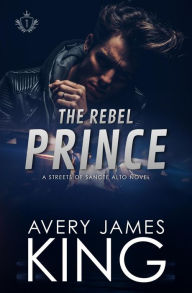 Title: The Rebel Prince, Author: Avery James King