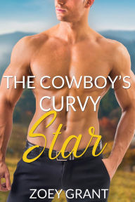 Title: The Cowboy's Curvy Star, Author: Zoey Grant