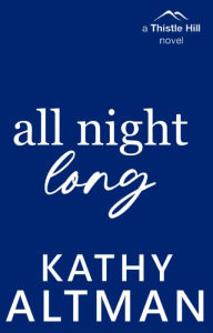 Title: All Night Long, Author: Kathy Altman