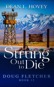 Title: Strung out to Die, Author: Dean L. Hovey